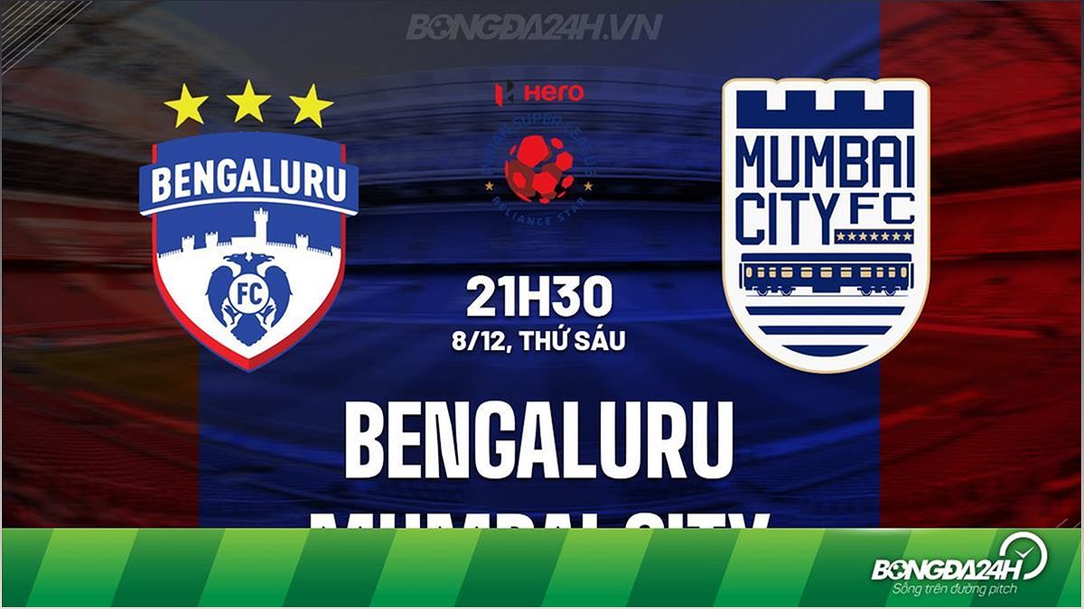 Nhận định trận đấu Bengaluru vs Mumbai City - VĐQG Ấn Độ 2023/24