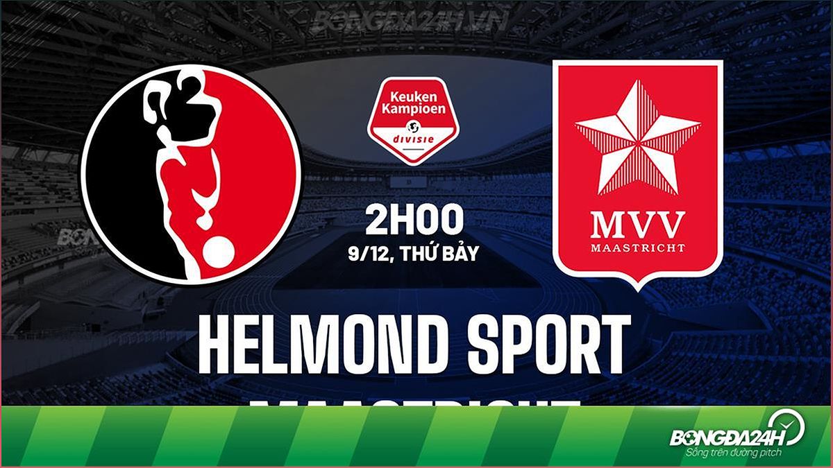 Nhận định trận đấu Helmond Sport vs Maastricht: Hạng 2 Hà Lan 2023/24
